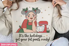 It's the holidays get your PNG, Funny Grandma Sublimation P Product Image 1