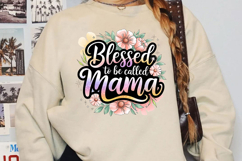 Blessed To Be Called Mama Sublimation, Mother&#039;s Day Png Product Image 2