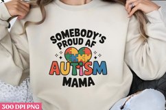 Somebody&#039;s Proud AF Autism PNG, Autism Sublimation PNG Product Image 3
