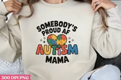 Somebody's Proud AF Autism PNG, Autism Sublimation PNG Product Image 3