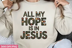 All my hope is in Jesus PNG, Christian Sublimation PNG Product Image 1