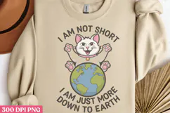 I Am Not Short, I Am Just PNG, Funny Cat Sublimation Product Image 3