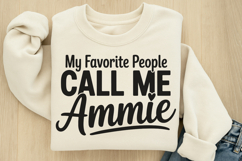 My favorite people call me ammie SVG Product Image 2