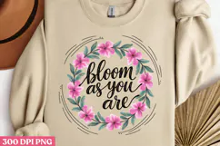 Bloom as you are PNG, Inspired Florals Sublimation PNG Product Image 2