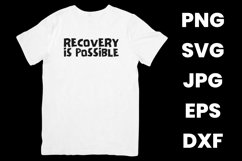 Recovery Is Possible, Recovery Inspirational SVG Product Image 2