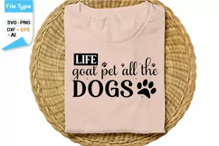 Life Goal Pet All The Dogs SVG Cut File | Funny Dog SVG Product Image 2