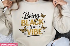 Being Black is a Vibe PNG, Black History Month Sublimation Product Image 1