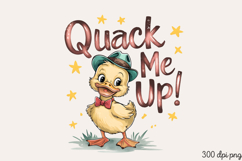 QUACK ME UP! PNG, Sarcastic Duck Sublimation PNG Product Image 1