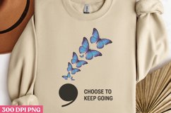 Choose To Keep Going PNG, Suicide Awareness Sublimation PNG Product Image 2