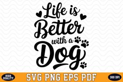 Life is better with a Dog SVG | Quotes | SVG Cut files Product Image 1