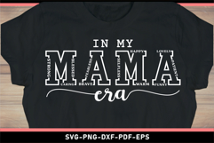 In my mama era, Mom Shirt SVG Product Image 2