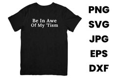 Funny Be In Awe Of My &#039;Tism Humor Autism SVG Product Image 2