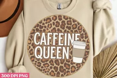 Caffeine Queen PNG, Mom Coffee Sublimation PNG Product Image 2