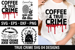 True crime SVG Design - I Run On Coffee True Crime and Wine Product Image 1