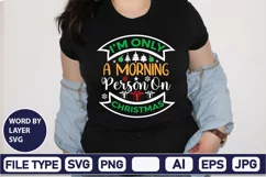 I'm Only A Morning Person On Christmas SVG Cut File Product Image 2