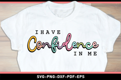 I have confidence in me SVG, Funny Quotes T shirt Design PNG Product Image 1