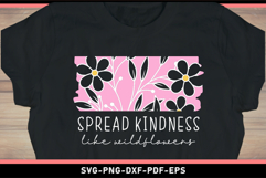 Spread kindness with flowers SVG, Inspirational Quotes Product Image 2