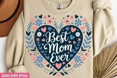 Best mom ever PNG, Mothers Day Sublimation PNG Product Image 1