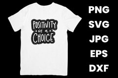 Positivity Is A Choice Inspirational Positive Mind SVG Product Image 2