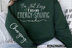 I&#039;m on energy-saving mode&quot;Charging...Sleeve SVG Product Image 1
