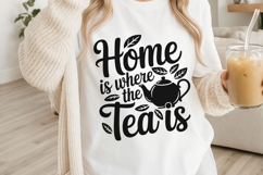 Home Is Where The Tea Is Svg, Tea Lover Svg, Tea Time Svg. Product Image 3