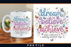 Dream believe achieve, Inspirational quotes sublimation PNG Product Image 2