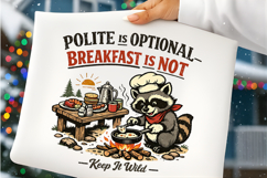 Raccoon Campfire Breakfast “Polite Is Optional, Breakfast Product Image 5