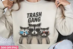 Trash gang PNG, Funny Raccoon Quotes Sublimation PNG Product Image 1