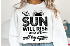 The Sun will rise Svg Design | Svg Cut Files | Shirt Svg Product Image 2