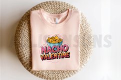 Nacho Valentine PNG, Valentine&#039;s Day Sublimation PNG Design Product Image 2