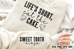 Life's short, eat the cake.Sweet tooth ninja SVG Product Image 1