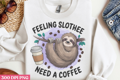 Feeling Slothee Need a Coffee PNG, Sloth Sublimation PNG Product Image 2