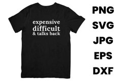 Funny Expensive Difficult and Talks Back Humor SVG Product Image 2