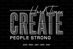 Hard Times Create People Strong, Motivational Quote T shirt Product Image 2