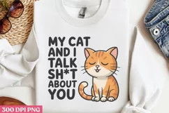 My cat and i talk PNG, Funny Cat Sublimation PNG Product Image 3