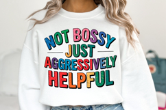 Not Bossy Just Aggressively Helpful svg | Shirt Svg Product Image 3