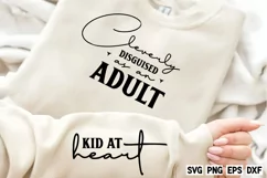 Cleverly disguised as an adult.Kid at heart SVG Product Image 1