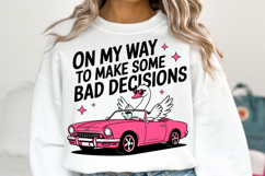 On my way to make some bad decisions Svg | Shirt Svg Product Image 1
