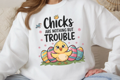 Chicks are nothing but trouble PNG, Easter Design Sublimatio Product Image 2