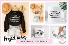 Crafter SVG - I Like Crafting And Like 3 People SVG Product Image 5
