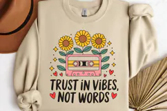 Trust in vibes, not words PNG, Vintage Flowers Sublimation P Product Image 3