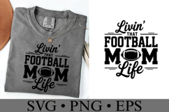 Livin&#039; that Football Mom Life Svg | Game Day Svg | Shirt Svg Product Image 2