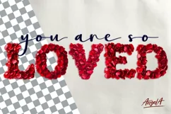 Valentine sayings You are loved rose petals, valentine font Product Image 1