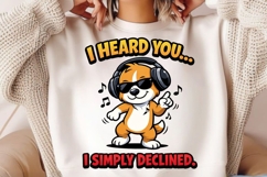 I Heard You I Simply Declined Funny Introvert Dog Meme Shirt Product Image 2