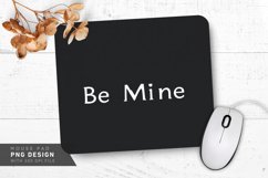 Be Mine Minimalist Mouse Pad PNG Design Product Image 1