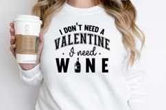 I Don&#039;t Need A Valentine I Need Wine SVG Product Image 3