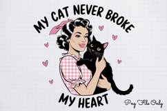 My Cat Never Broke My Heart PNG Product Image 1