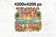 Tropic Like It's Hot PNG, Rustic Beach Sunset Sublimation Product Image 2