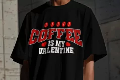 Coffee Is My Valentine SVG - Valentine T-shirt Design Product Image 3