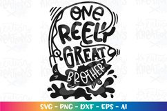 Fishing svg One Reely great Brother Camping lake Cabin Product Image 2